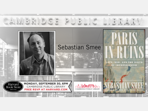 Event image for Sebastian Smee presents: Paris in Ruins: Love, War, and the Birth of Impressionism